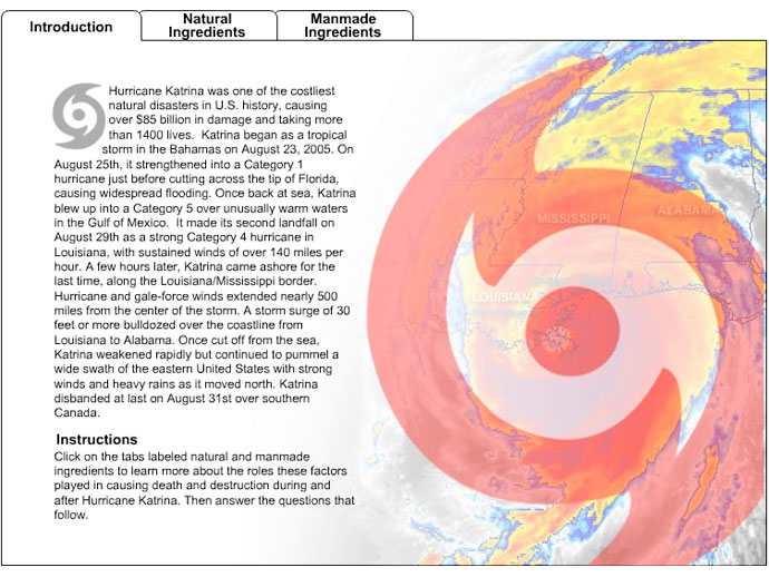 Click on the images to learn more about the role that winds, rain, and flooding played in causing death and destruction during and after Hurricane Katrina. Then answer the questions that follow.