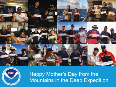The Mountains in the Deep expedition crew wish all of the mothers out there a very happy Mother’s Day!