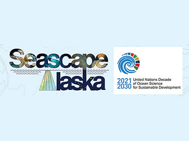Seascape Alaska - 2021-2030 United Nations Decade of Ocean Science for Sustainable Development